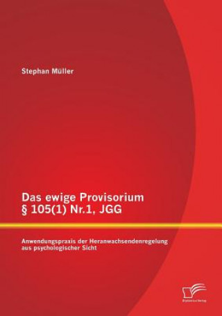 Buch ewige Provisorium  105(1) Nr.1, JGG Stephan Müller