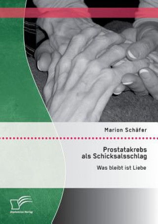 Книга Prostatakrebs als Schicksalsschlag Marion Schäfer
