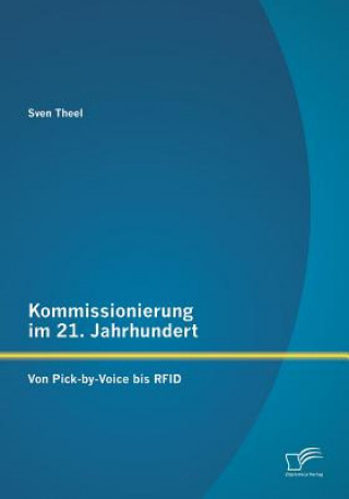 Książka Kommissionierung im 21. Jahrhundert Sven Theel