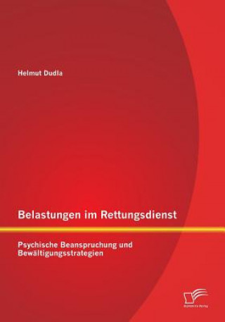 Kniha Belastungen im Rettungsdienst Helmut Dudla