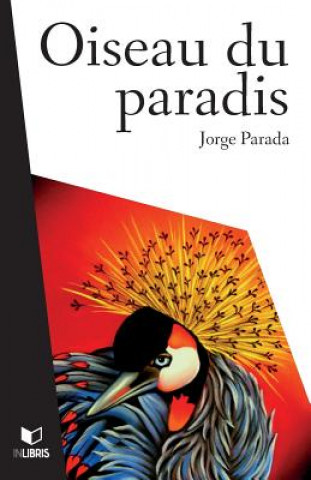 Kniha Oiseau Du Paradis Jorge Parada