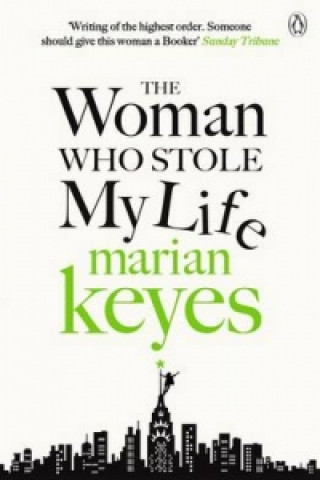 Kniha Woman Who Stole My Life Marian Keyes