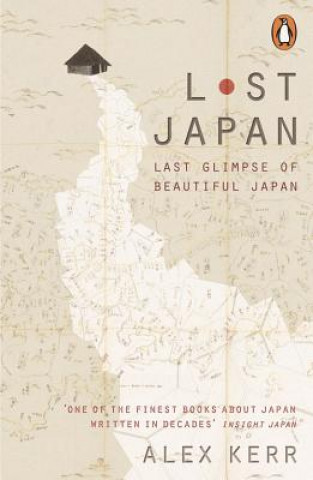 Kniha Lost Japan Alex Kerr