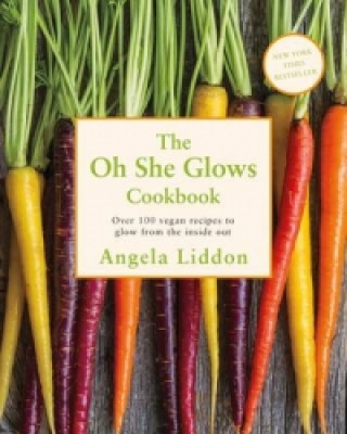 Книга Oh She Glows Angela Liddon