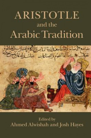 Libro Aristotle and the Arabic Tradition Ahmed Alwishah