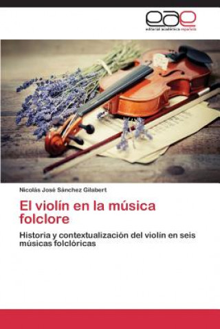 Knjiga violin en la musica folclore Sanchez Gilabert Nicolas Jose