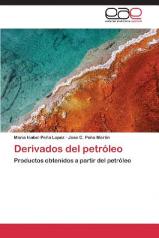 Kniha Derivados del petroleo Pena Lopez Maria Isabel