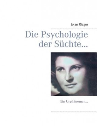 Carte Psychologie der Suchte... Jolan Rieger