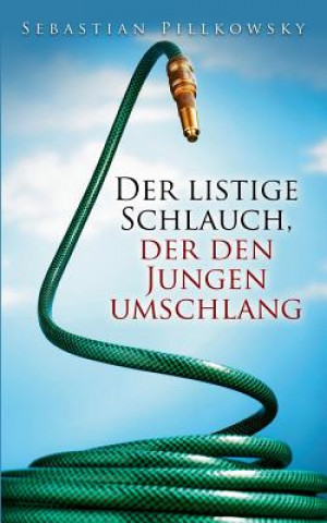 Book listige Schlauch, der den Jungen umschlang Sebastian Pillkowsky