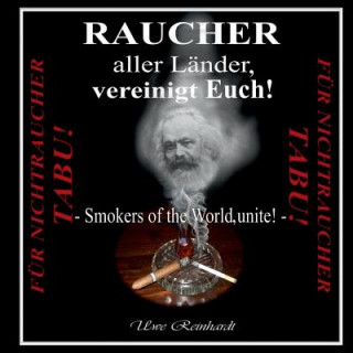 Kniha Raucher aller Lander, vereinigt Euch! Uwe (Princeton University) Reinhardt