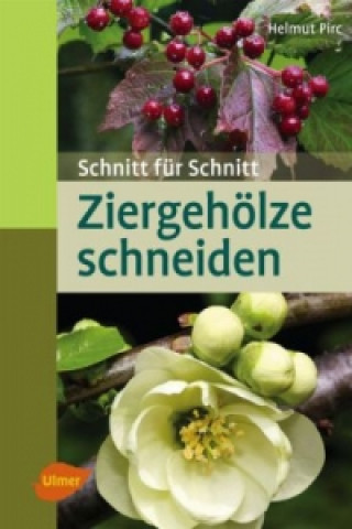 Kniha Ziergehölze schneiden Helmut Pirc