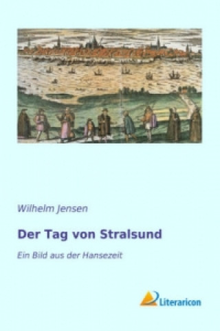 Carte Der Tag von Stralsund Wilhelm Jensen
