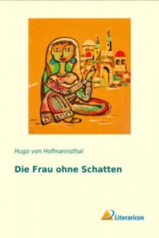 Carte Die Frau ohne Schatten Hugo von Hofmannsthal