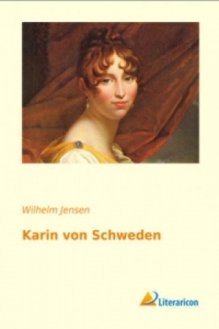 Książka Karin von Schweden Wilhelm Jensen