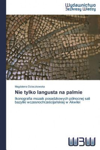 Kniha Nie tylko langusta na palmie Dziaczkowska Magdalena
