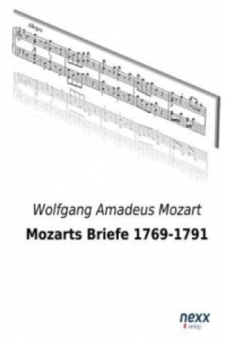 Kniha Mozarts Briefe 1769-1791 Wolfgang Amadeus Mozart