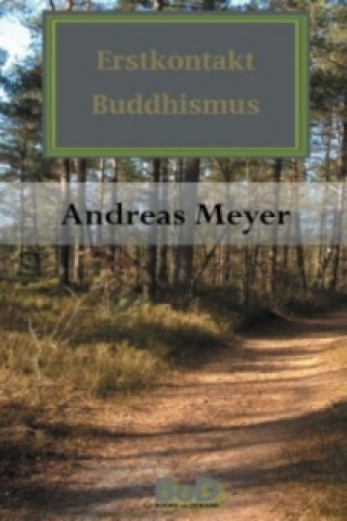 Kniha Erstkontakt Buddhismus Andreas Meyer