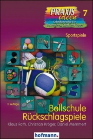 Kniha Ballschule Rückschlagspiele Klaus Roth