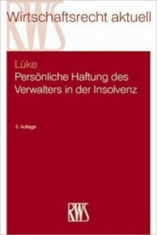 Książka Persönliche Haftung des Verwalters in der Insolvenz Wolfgang Lüke
