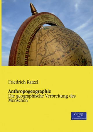 Kniha Anthropogeographie Friedrich Ratzel