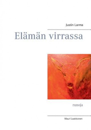 Книга Elaman virrassa Justin Larma