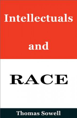 Könyv Intellectuals and Race Thomas Sowell