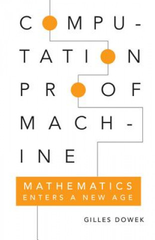 Kniha Computation, Proof, Machine Gilles Dowek
