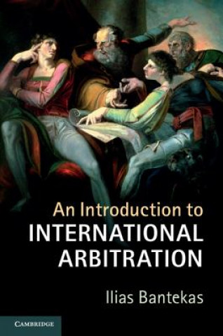 Kniha Introduction to International Arbitration Ilias Bantekas