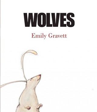 Kniha Wolves Emily Gravett
