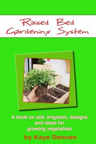 Knjiga Raised Bed Gardening System Kaye Dennan