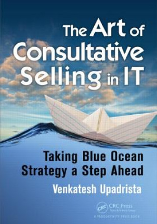 Kniha Art of Consultative Selling in IT Venkatesh Upadrista