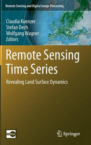 Kniha Remote Sensing Time Series Claudia Künzer