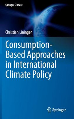 Libro Consumption-Based Approaches in International Climate Policy Christian Lininger