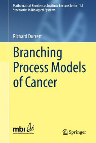 Livre Branching Process Models of Cancer Richard Durrett