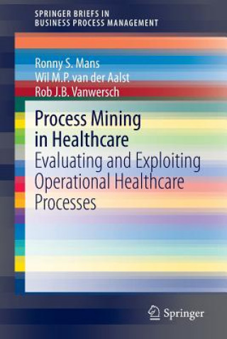 Kniha Process Mining in Healthcare Ronny S. Mans