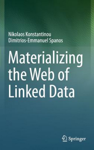 Knjiga Materializing the Web of Linked Data Nikolaos Konstantinou