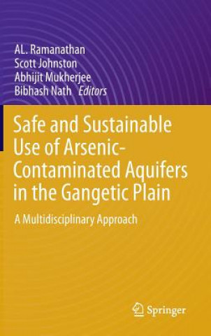 Carte Safe and Sustainable Use of Arsenic-Contaminated Aquifers in the Gangetic Plain AL Ramanathan