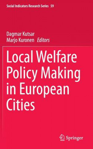 Книга Local Welfare Policy Making in European Cities Dagmar Kutsar