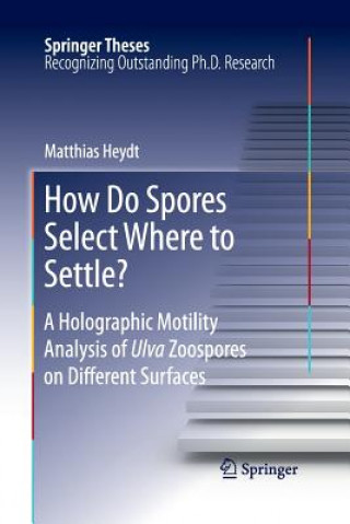 Könyv How Do Spores Select Where to Settle? Matthias Heydt