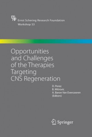 Книга Opportunities and Challenges of the Therapies Targeting CNS Regeneration A. Baron Van Evercooren