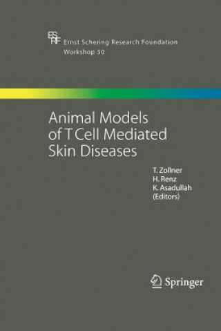 Kniha Animal Models of T Cell-Mediated Skin Diseases Khusru Asadullah