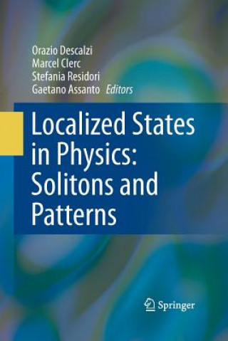 Kniha Localized States in Physics: Solitons and Patterns Gaetano Assanto