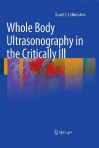Kniha Whole Body Ultrasonography in the Critically Ill Daniel A. Lichtenstein