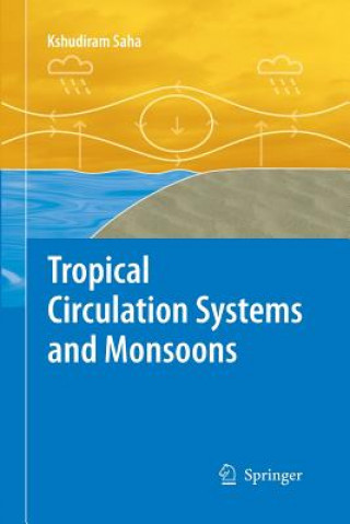 Książka Tropical Circulation Systems and Monsoons Kshudiram Saha