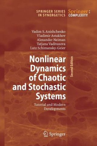 Kniha Nonlinear Dynamics of Chaotic and Stochastic Systems Vadim S. Anishchenko