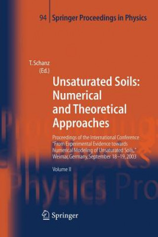 Książka Unsaturated Soils: Numerical and Theoretical Approaches Tom Schanz