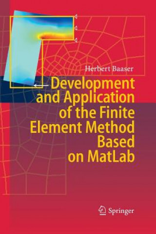 Könyv Development and Application of the Finite Element Method based on MatLab Herbert Baaser