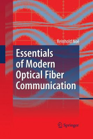 Book Essentials of Modern Optical Fiber Communication Reinhold Noe