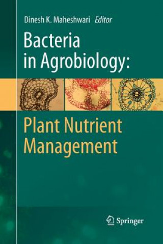 Kniha Bacteria in Agrobiology: Plant Nutrient Management Dinesh K. Maheshwari