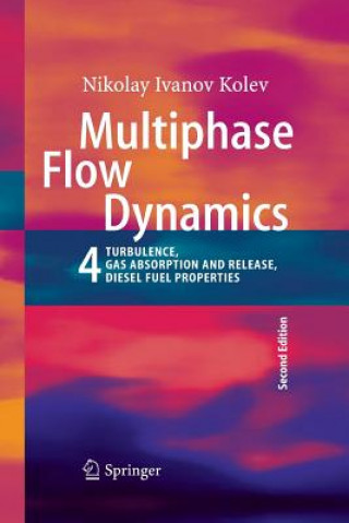 Książka Multiphase Flow Dynamics 4 Nikolay Ivanov Kolev